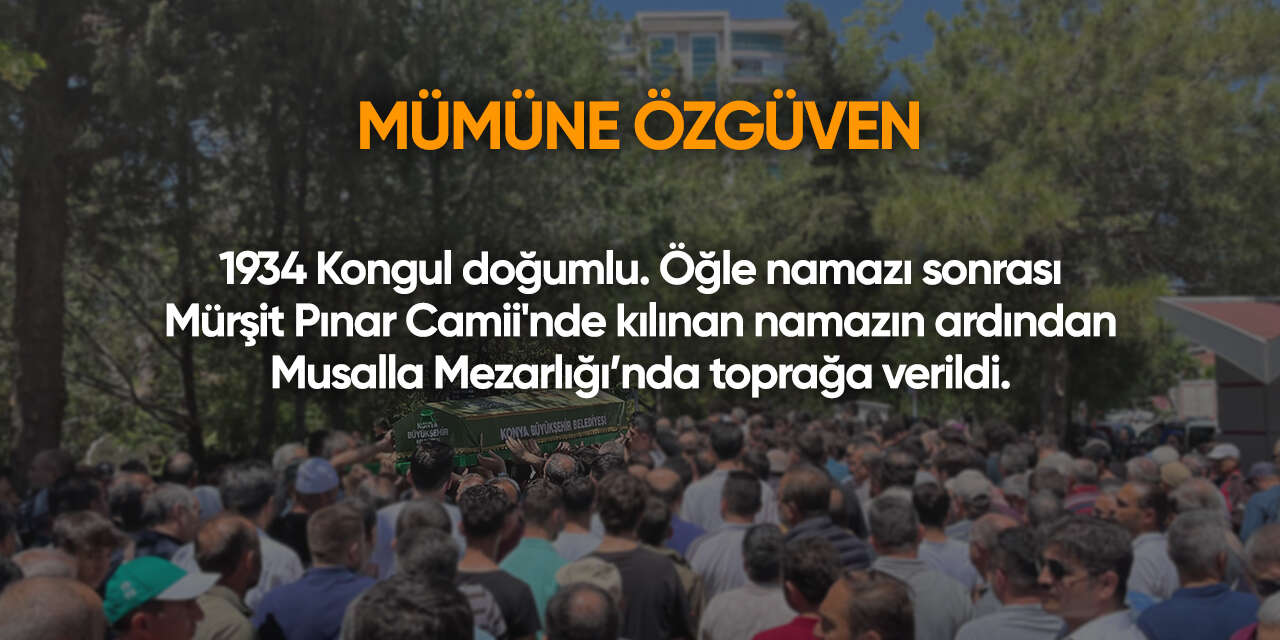 Konya'da bugün vefat edenler | 29 Temmuz 2026 14